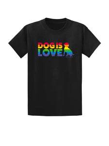 Dog is Love Pride Unisex Tee Shirt
