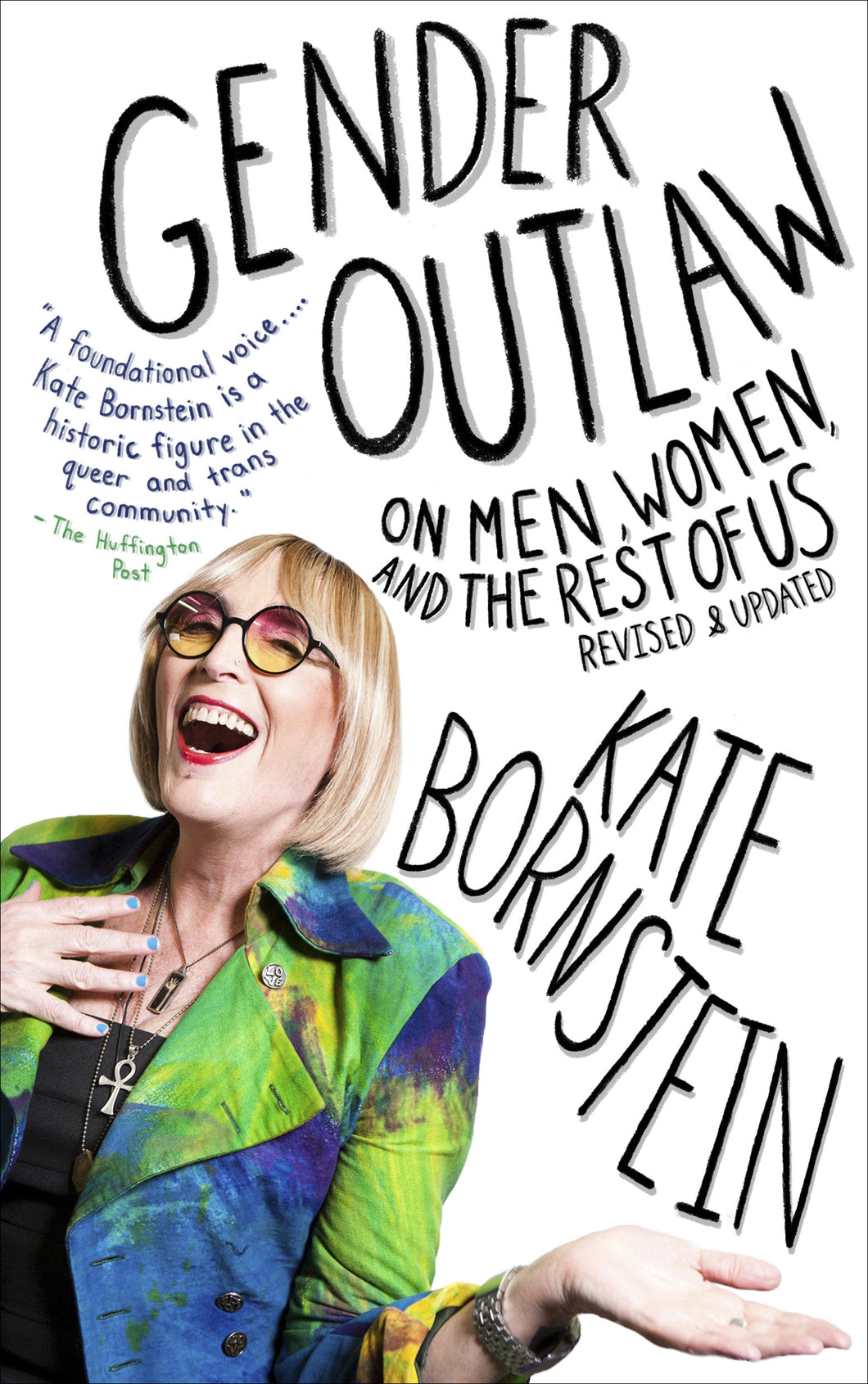 Gender Outlaw: On Men, Women, and the Rest, Revised Edition of Us by Kate Bornstein