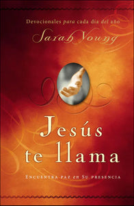 Jesús Te Llama: Encuentra Paz en Su Presencia by Sarah Young
