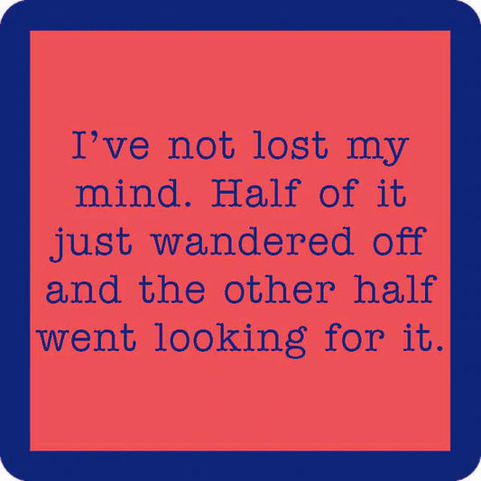 Lost My Mind Coaster - Sale