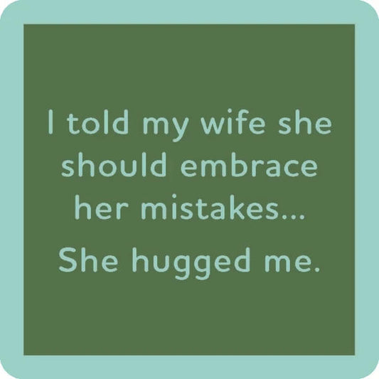 She Hugged Me Coaster - Sale