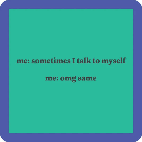 Talk to Self Coaster - Sale
