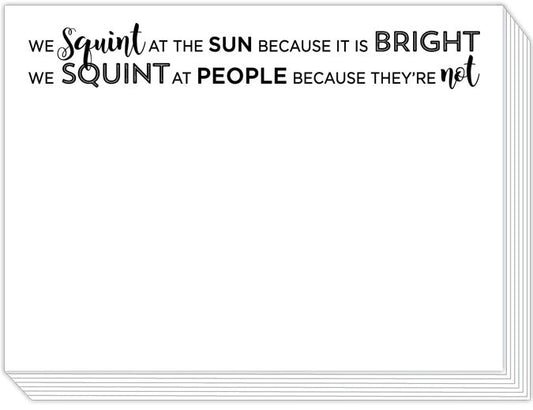 We Squint At The Sun Because Its Bright Slab Pad